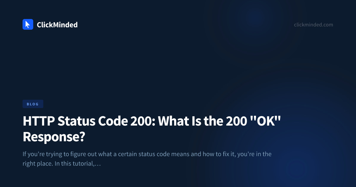 HTTP Status Code 200: What Is the 200