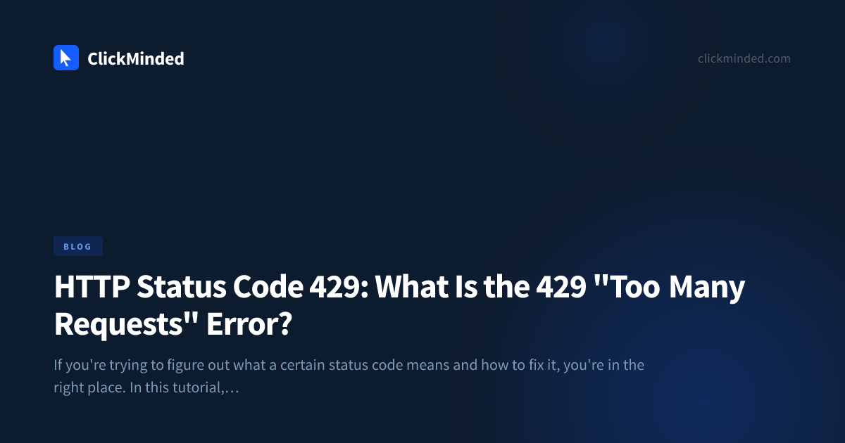 429 Too Many Requests: Meaning, Causes, Fixes | ClickMinded